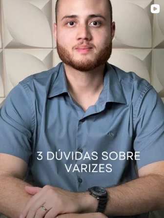 3 dúvidas sobre varizes