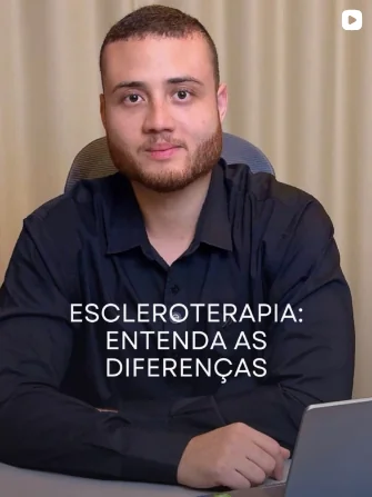 Escleroterapia: entenda as diferenças